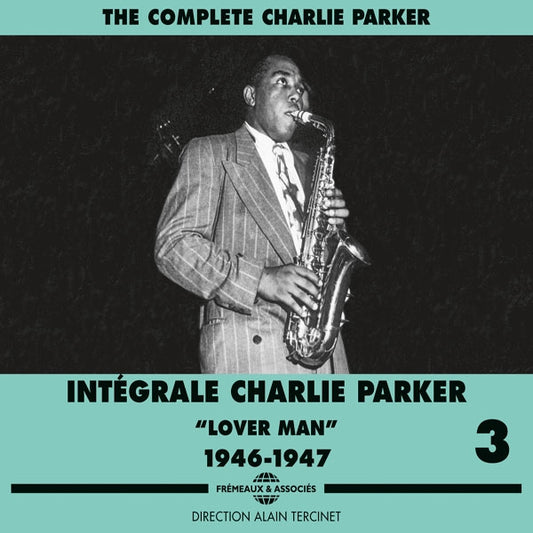 Charlie Parker - Integrale Vol. 3 Lover Man 1946-1947 - Jazz - 3CD