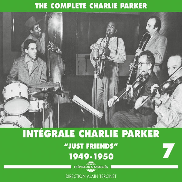 Charlie Parker - Integrale Vol. 7 Just Friends 1949-1950 - Jazz - 3CD