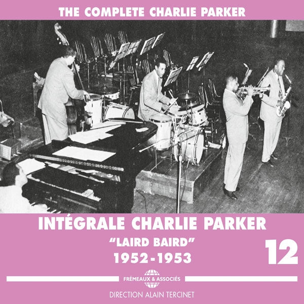 Charlie Parker - Intégrale Vol. 12 Laird Baird 1952-1953 - Jazz - 3CD