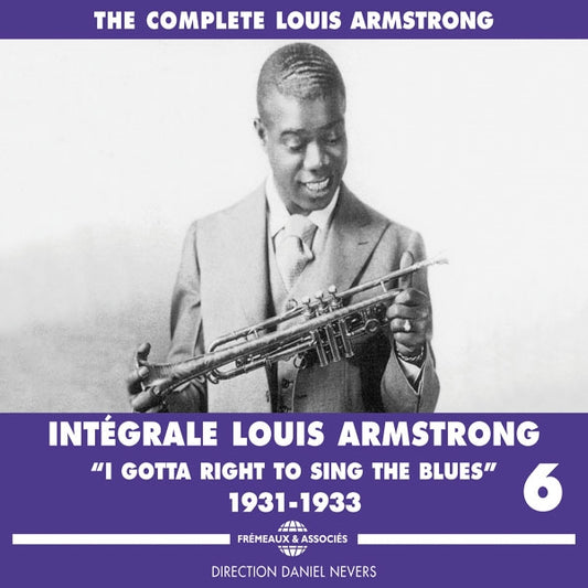 Louis Armstrong - Integrale Louis Armstrong Vol. 6 "I Gotta Right To Sing The Blues" 1931-1933 - Rock/Pop - 3CD