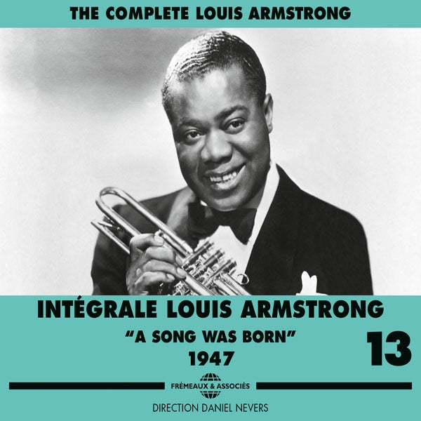 Louis Armstrong - Integrale Louis Armstrong Vol. 13 A Song Was Born 1947 - Rock/Pop - 3CD