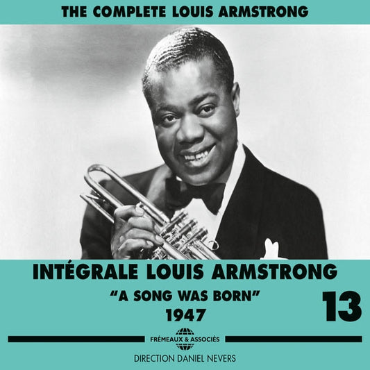 Louis Armstrong - Integrale Louis Armstrong Vol. 13 A Song Was Born 1947 - Rock/Pop - 3CD