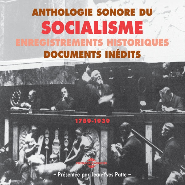 Socialisme : Discours Historiques & Documents Sonores - Anthologie Sonore Du Socialisme 1789-1939 - Rock/Pop - 4CD