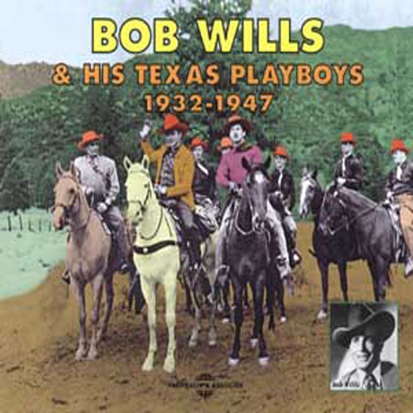 Bob Wills And His Texas Playboys - Anthologie 1932 - 1947 - Rock/Pop - DCD