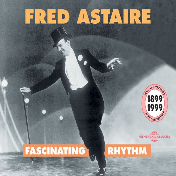Fred Astaire - Fascinating Rhythm - 100Ème Anniversaire - Rock/Pop - DCD