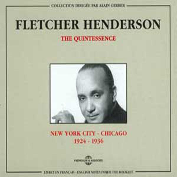 Fletcher Henderson - The Quintessence : New York-Chicago 1924-1936 - Rock/Pop - DCD
