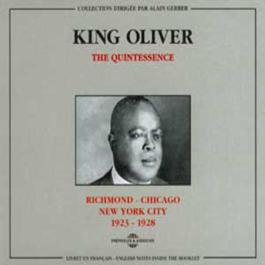 King Oliver - The Quintessence : Richmond-Chicago-N.Y 1923-1928 - Rock/Pop - DCD