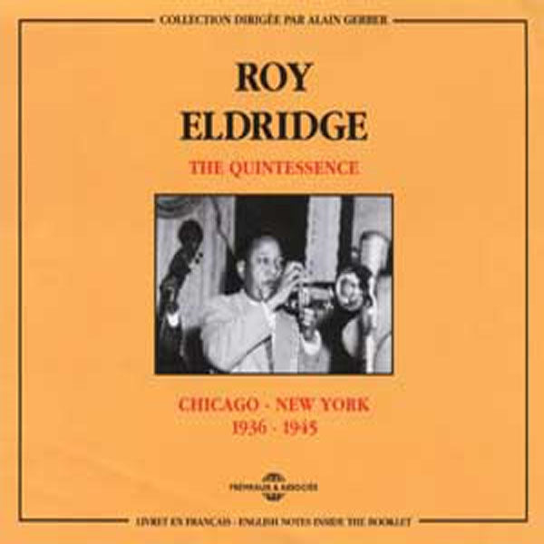 Roy Eldridge - The Quintessence : Chicago-New York 1936-1945 - Rock/Pop - DCD