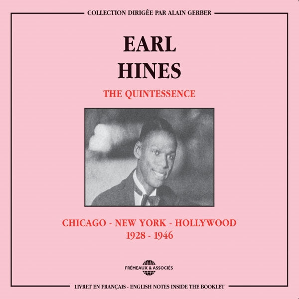 Earl Hines - The Quintessence : Chicago-N.Y.-Hollywood 1928-1946 - Jazz - DCD