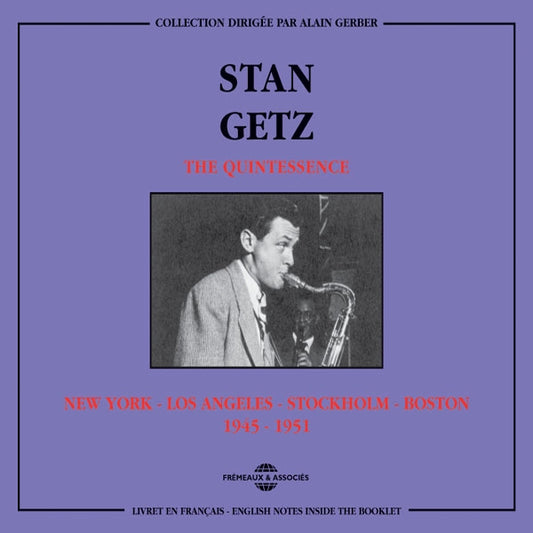 Stan Getz - The Quintessence : N.Y.-L.A.-Stockholm-Boston 1945-1951 - Jazz - DCD