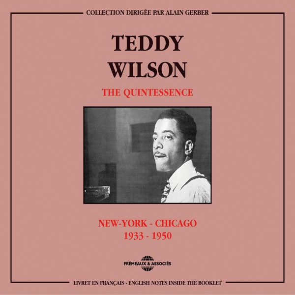 Teddy Wilson - The Quintessence : New York-Chicago 1933-1950 - Rock/Pop - DCD