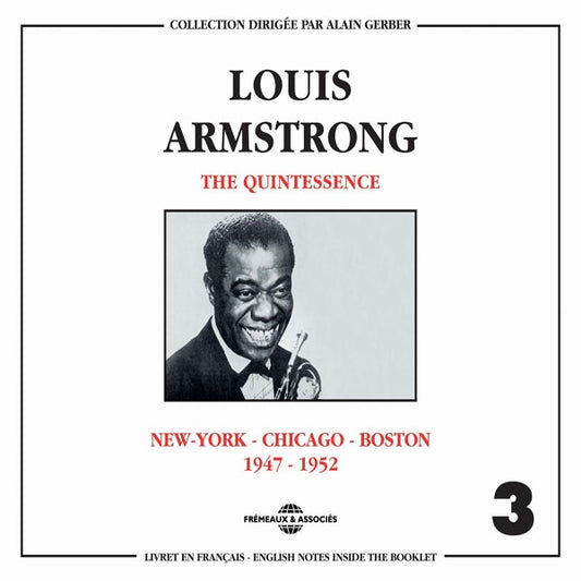 Louis Armstrong - The Quintessence Vol. 3 New-York, Chicago, Boston 1947-1952 - Rock/Pop - DCD