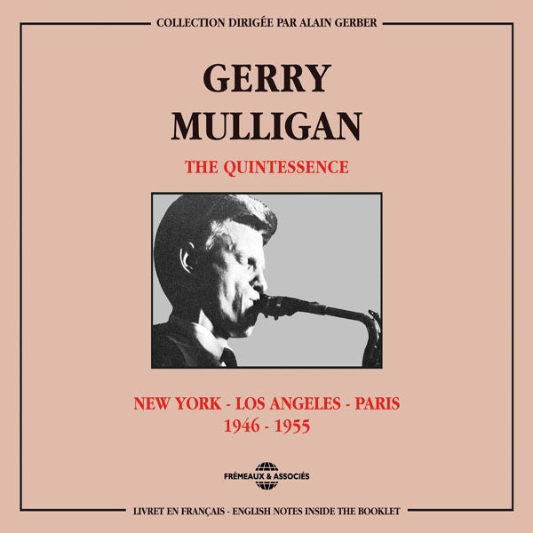 Gerry Mulligan - The Quintessence - New York Los Angeles Paris 1946-1955 - Jazz - DCD