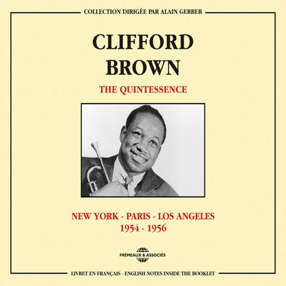 Clifford Brown - The Quintessence - New York - Paris - Los Angeles 1954-1956 - Jazz - DCD