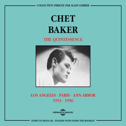 Chet Baker - The Quintessence - Los Angeles - Paris - Ann Arbor 1953-1956 - Jazz - DCD