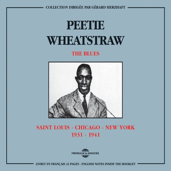 Peetie Wheatstraw - The Blues : Saint-Louis-Chicago-New York 1931-1941 - Rock/Pop - DCD