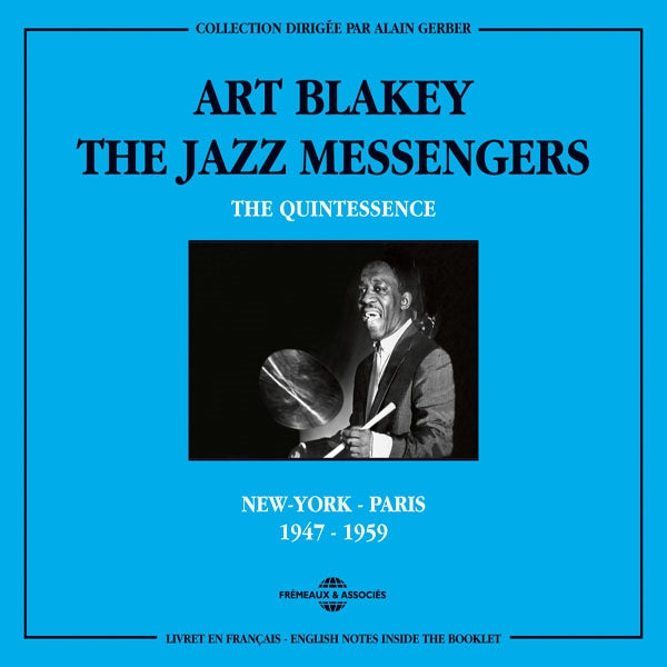Art Blakey & The Jazz Messengers - The Quintessence. New-York - Paris 1947-1959 - Jazz - DCD