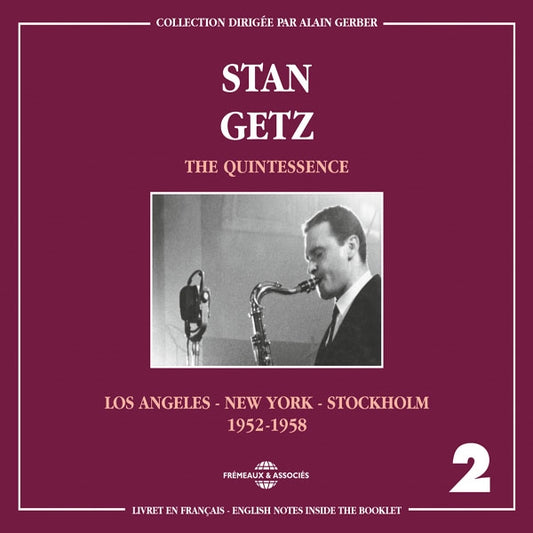 Stan Getz - The Quintessence Vol. 2  Los Angeles - New York - Stockholm (1952-1958) - Jazz - DCD