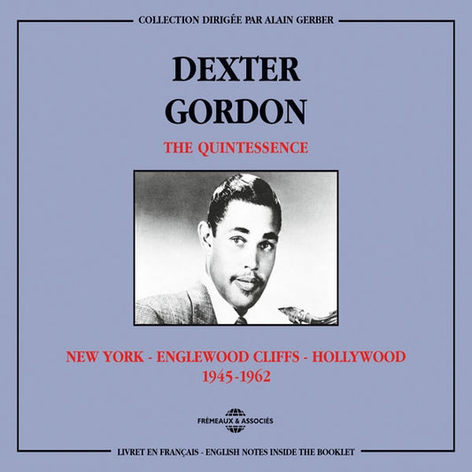 Dexter Gordon - The Quintessence New York - Englewood Cliffs - Hollywood 1945-1962 - Jazz - DCD