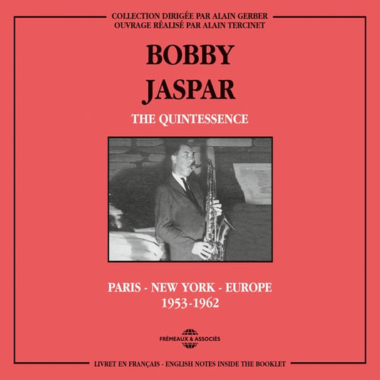 Bobby Jaspar - The Quintessence - Paris - New York - Europe - 1953-1962 - Rock/Pop - 3CD
