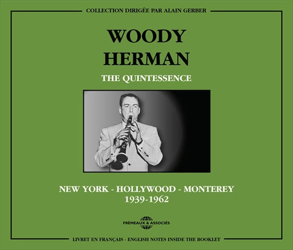 Woody Herman - The Quintessence 1939-1962 (New York - Hollywood - Monterey) - Jazz - DCD