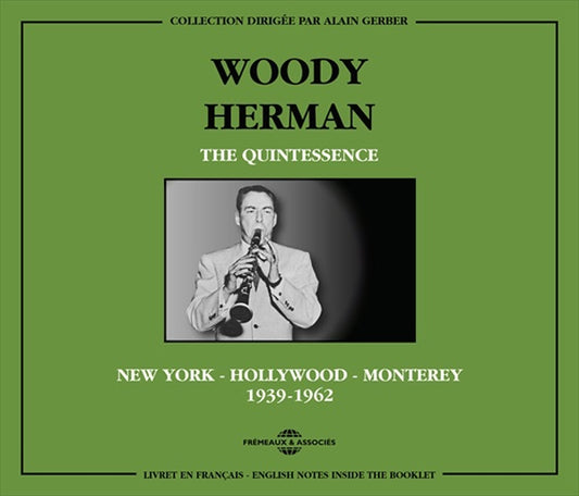 Woody Herman - The Quintessence 1939-1962 (New York - Hollywood - Monterey) - Jazz - DCD