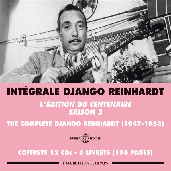 Django Reinhardt - L'Edition Du Centenaire (Saison 3) - L'Integrale Saison 3 : 1947-1953 (12Cds - Livrets 196 P) - Rock/Pop - DCD