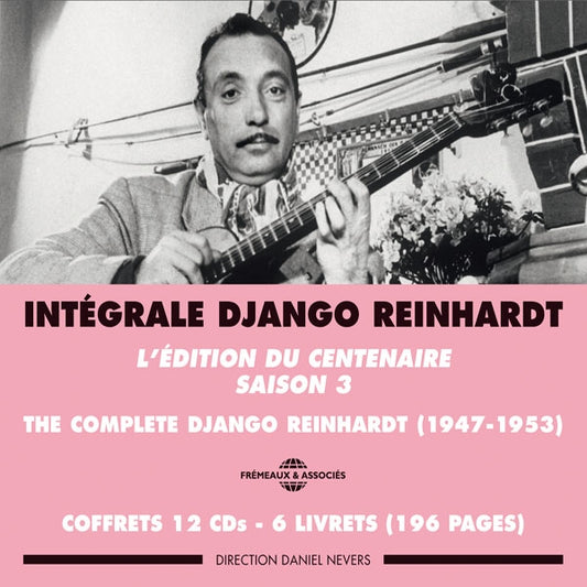 Django Reinhardt - L'Edition Du Centenaire (Saison 3) - L'Integrale Saison 3 : 1947-1953 (12Cds - Livrets 196 P) - Rock/Pop - DCD