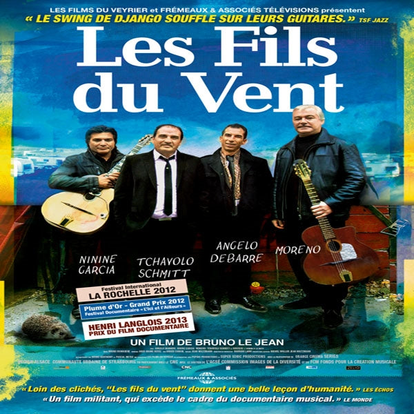 Angelo Debarre, Moreno, Ninine Garcia Et Tchavolo Schmitt - Les Fils Du Vent, Un Film De Bruno Le Jean - <NONE> - DVD