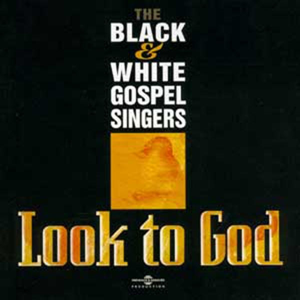 Black & White Gospel Singers - Look To God - Rock/Pop - CD