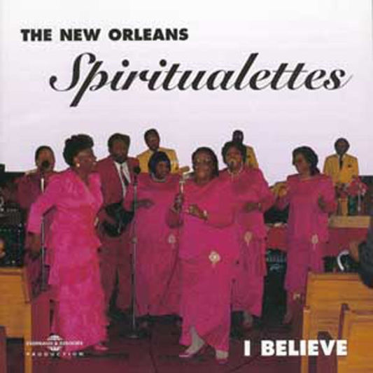 New Orleans Spiritualettes, The - I Believe - Rock/Pop - CD