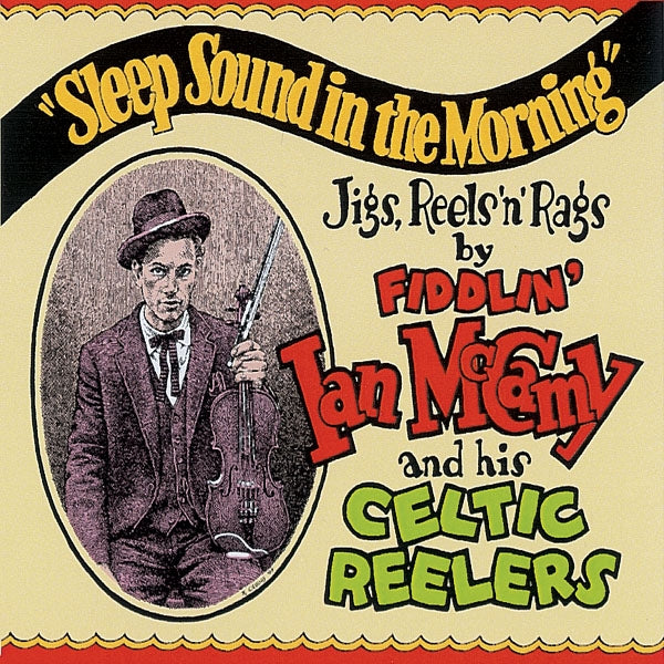 Fiddlin' Ian Mccamy And His Celtic Reelers - Sleep Sound In The Morning - Rock/Pop - CD