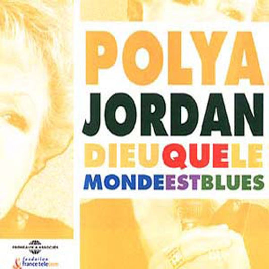 Polya Jordan - Dieu Que Le Monde Est Blues - Rock/Pop - CD
