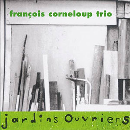 Francois Corneloup Trio - Jardins Ouvriers - Rock/Pop - Music CD