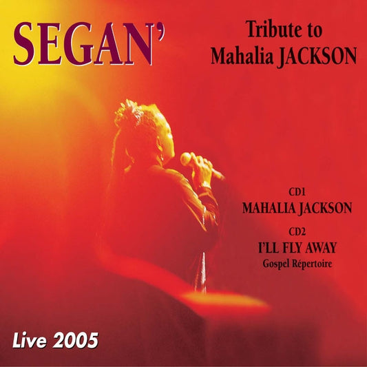 Segan' - Tribute To Mahalia Jackson - Live 2005 - Rock/Pop - DCD