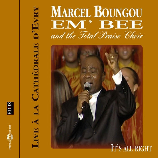 Marcel Boungou EmBee And The Total Praise Choir - Recorded Live - Cathedrale DEvry - 2005 - Rock/Pop - CD
