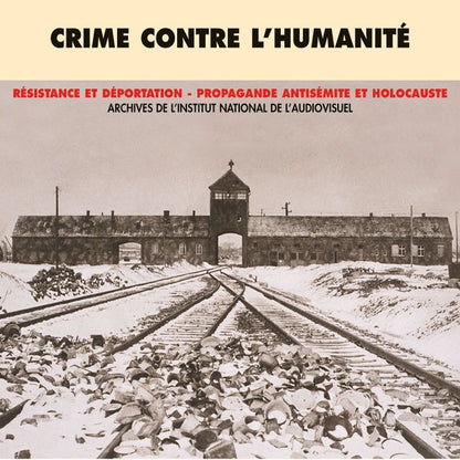 Crime Contre L'Humanité - Temoignages Et Archives 1941 - 1945 - Rock/Pop - DCD
