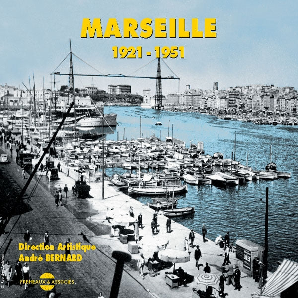 Direction Andre Bernard - Marseille Anthologie Chanson Francaise 1921-1951 - Rock/Pop - DCD