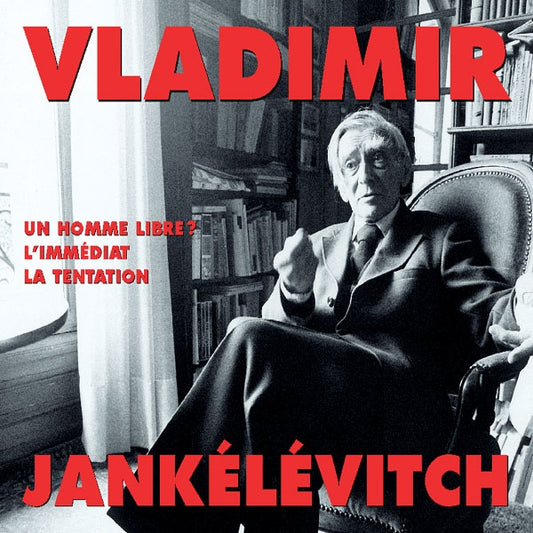 Vladimir Jankélévitch - Un Homme Libre - L'Immediat - La Tentation - Rock/Pop - 4CD