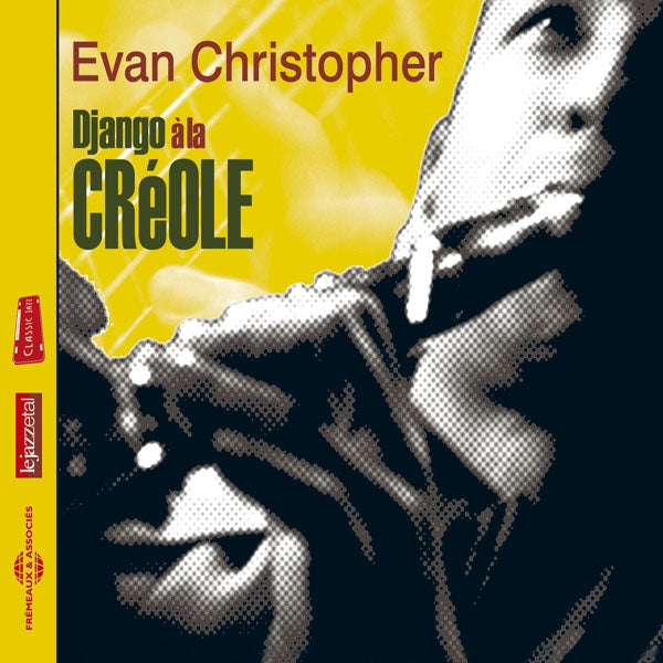 Evan Christopher - Django A La Creole - Rock/Pop - CD