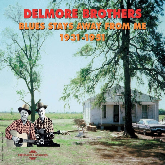 Delmore Brothers - Blues Stays Away From Me  1931-1951 - Rock/Pop - DCD