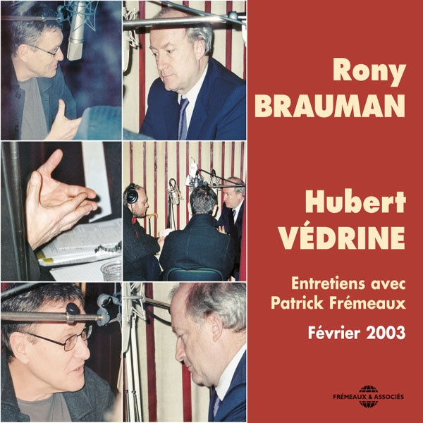 Rony Brauman - Hubert Vedrine - Entretiens Avec Patrick Fremeaux - Rock/Pop - 3CD