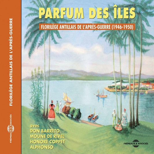 Parfum Des Iles - Florilege Antillais De L'Apres Guerre 1946 - 1950 - Rock/Pop - CD