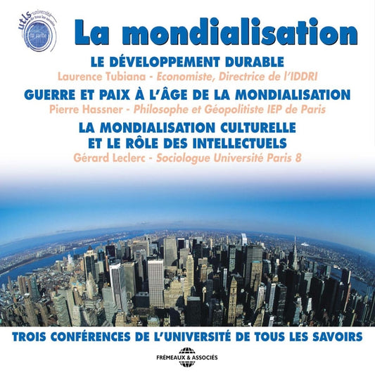 La Mondialisation - Trois Conferences De L'Universite De Tous Les Savoirs - Rock/Pop - 3CD