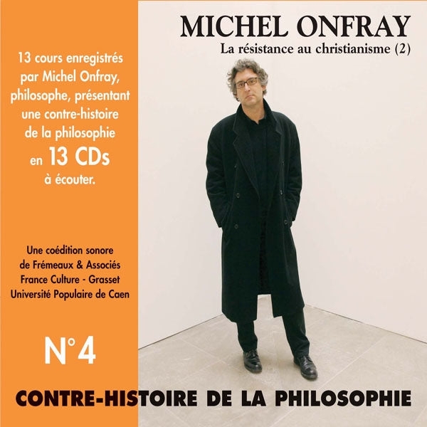Michel Onfray - Contre-Histoire De La Philosophie Vol. 4 (La Résistance Au Christianisme, 2)(13Cd) - Rock/Pop - CDB