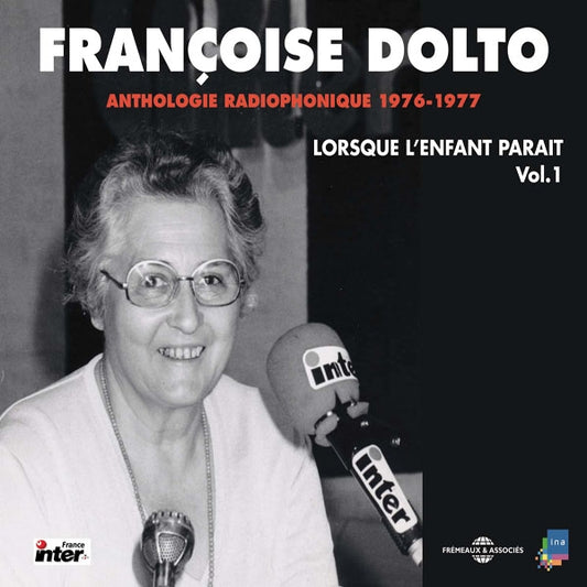 Francoise Dolto - Lorsque L'Enfant Parait Vol 1 - Anthologie Radiophonique 1976-1977 - Rock/Pop - 3CD