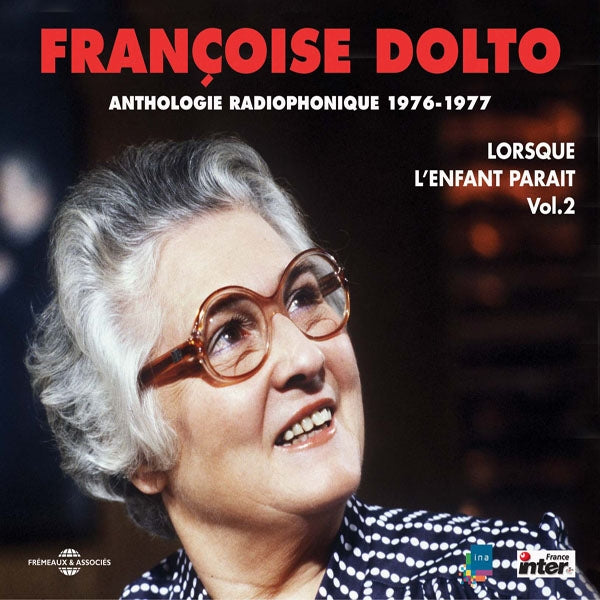 Francoise Dolto - Lorsque L'Enfant Parait Vol 2 - Anthologie Radiophonique 1976-1977 - Rock/Pop - 3CD
