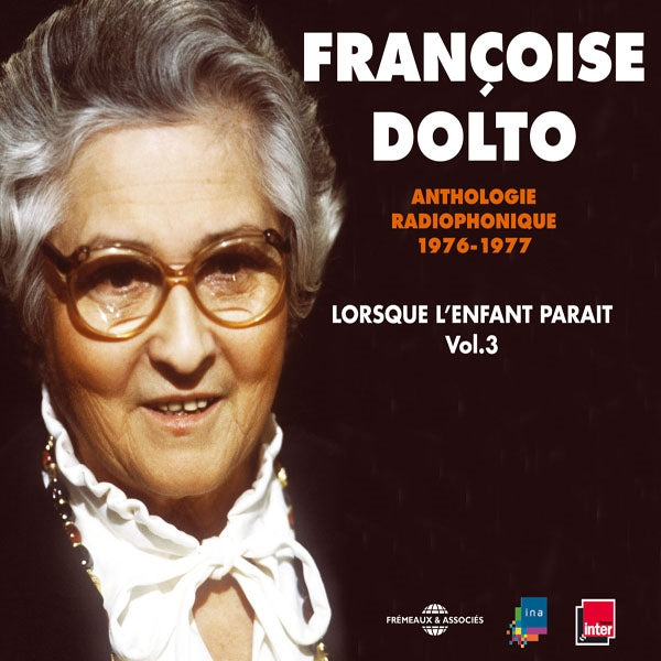 Francoise Dolto Vol. 3 - Lorsque L'Enfant Paraît Vol. 3 - Rock/Pop - 3CD