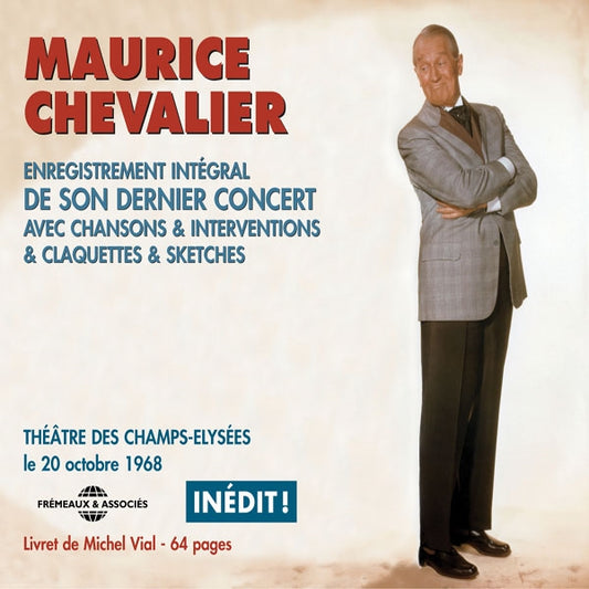 Maurice Chevalier - Dernier Concert Inedit Oct 1968 - Enregistrement Integral Avec Chansons, Interventions Et Sketches - Rock/Pop - DCD