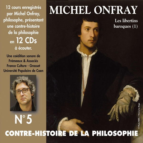 Michel Onfray - Contre Histoire De La Philosophie Vol. 5 (Les Libertins Baroques, 1) - Rock/Pop - DCD